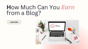 how much we can earn from blogging