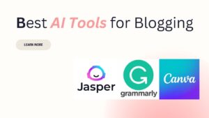 Best AI Tools for Blogging
