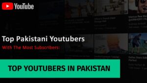 Top youtubers in Pakistan